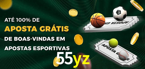 55yz Ate 100% de Aposta Gratis